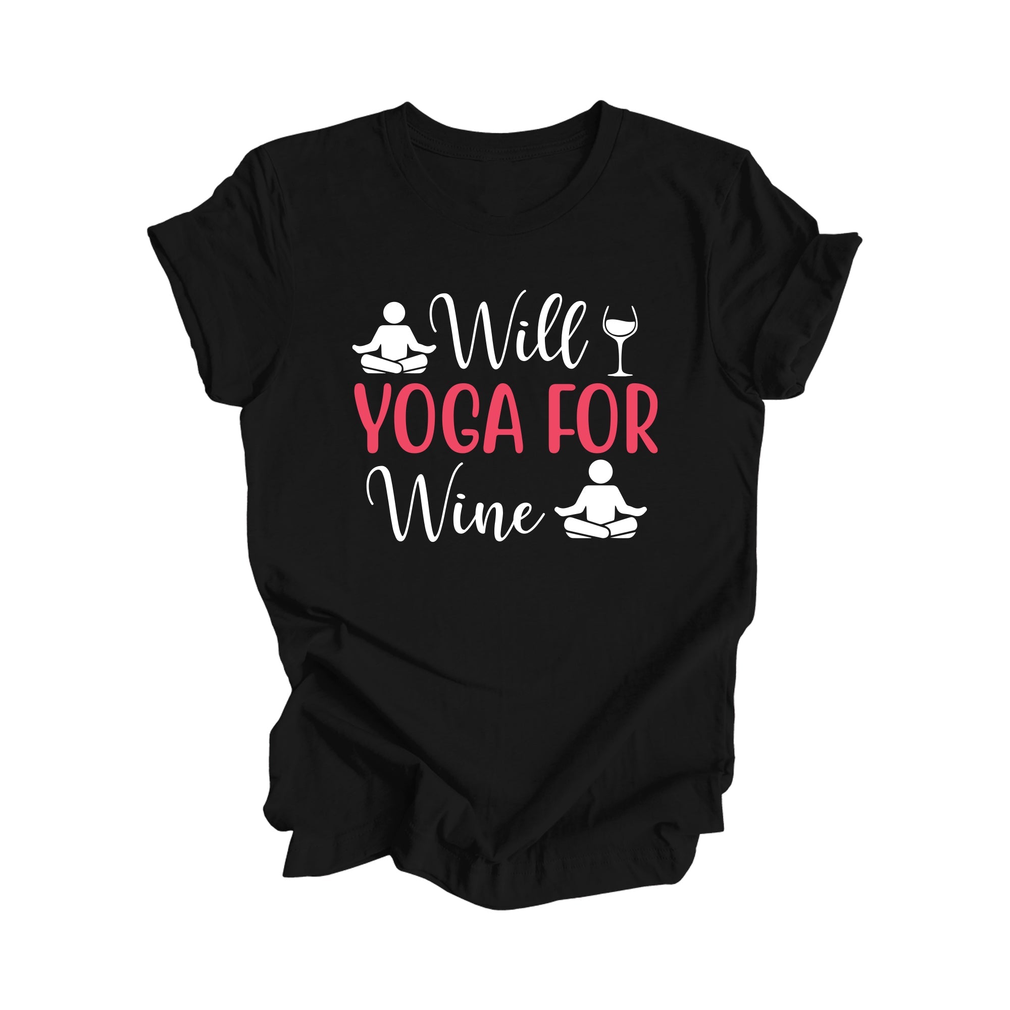 Will Yoga For Wine - Yoga Gift, Meditation Shirt, Yoga T-shirt, Yoga Lover Gift, Yoga Teacher Shirt, Wellness Shirt, Self Care Shirt - Inspired X